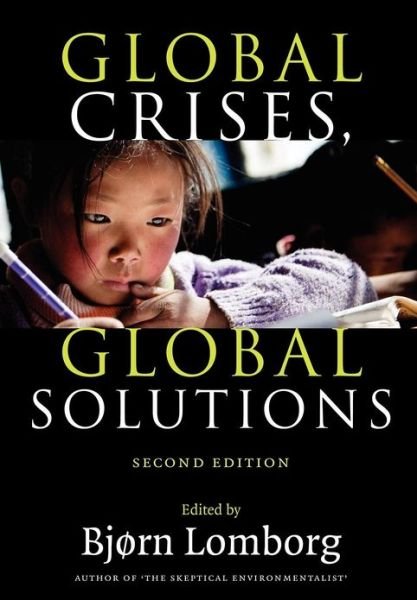 Cover for Bjorn Lomborg · Global Crises, Global Solutions: Costs and Benefits (Paperback Book) [2 Revised edition] (2009)