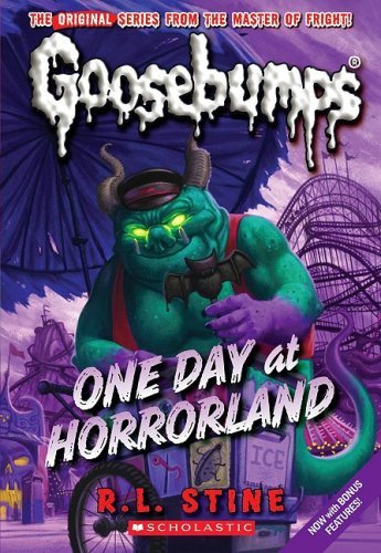 Cover for R.L. Stine · One Day at Horrorland (Classic Goosebumps #5) - Classic Goosebumps (Paperback Book) [Reprint edition] (2008)