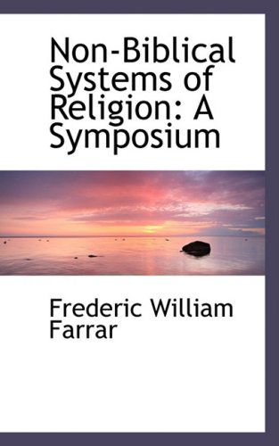 Cover for Frederic William Farrar · Non-biblical Systems of Religion: a Symposium (Paperback Book) (2008)