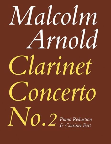 Clarinet Concerto No.2 -  - Livres - Faber Music Ltd - 9780571506224 - 2 octobre 1981