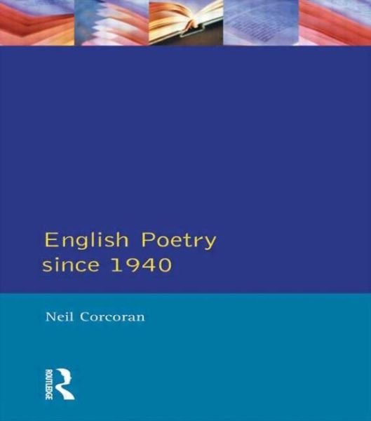 Cover for Neil Corcoran · English Poetry Since 1940 - Longman Literature In English Series (Taschenbuch) (1993)