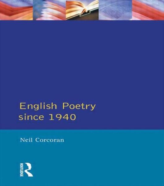 Cover for Neil Corcoran · English Poetry Since 1940 - Longman Literature In English Series (Paperback Bog) (1993)