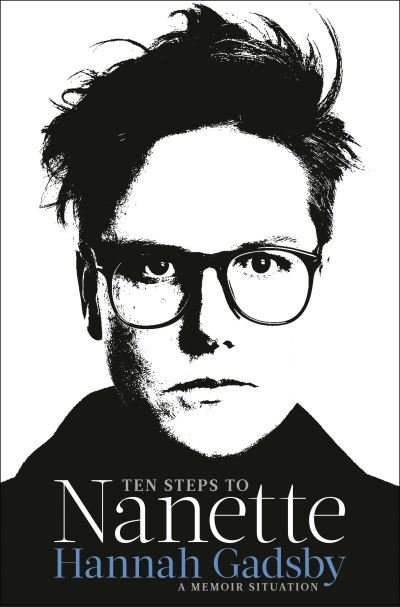 Cover for Hannah Gadsby · Ten Steps to Nanette: A Memoir Situation (Pocketbok) (2022)