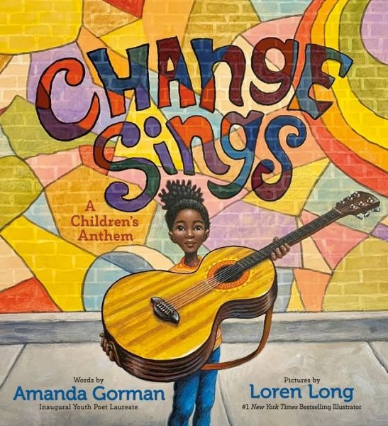 Cover for Amanda Gorman · Change Sings (Innbunden bok) (2021)