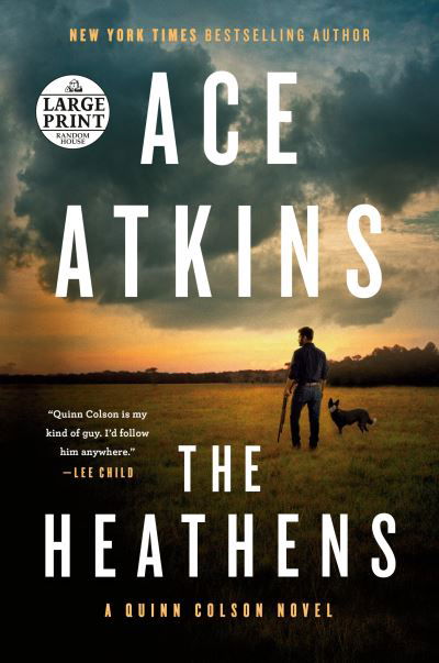 Cover for Ace Atkins · The Heathens - A Quinn Colson Novel (Paperback Book) [Large type / large print edition] (2021)