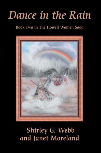 Cover for Shirley G. Webb · Dance in the Rain: Book Two in the Howell Women Saga (Paperback Book) (2005)