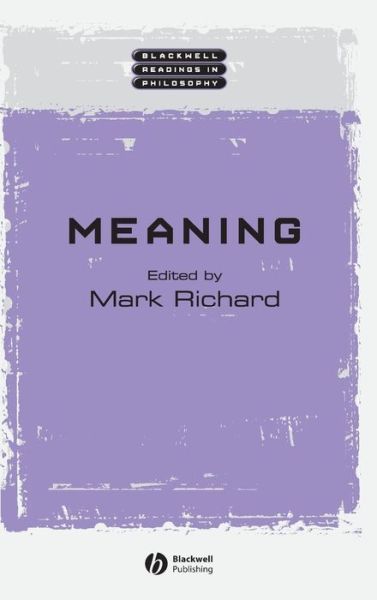 Meaning - Wiley Blackwell Readings in Philosophy - Richard - Books - John Wiley and Sons Ltd - 9780631222224 - January 10, 2003