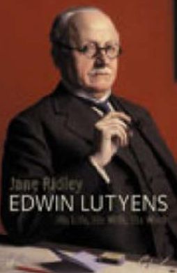 Cover for Jane Ridley · Edwin Lutyens: His Life, His Wife, His Work (Paperback Book) (2003)