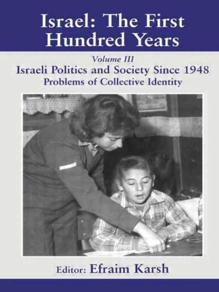 Cover for Efraim Karsh · Israel: The First Hundred Years: Volume III: Politics and Society since 1948 - Israeli History, Politics and Society (Taschenbuch) (2002)