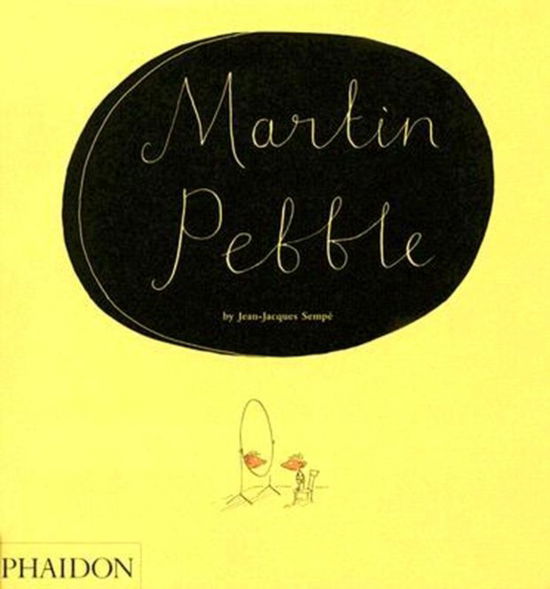 Cover for Jean-Jacques Sempe · Martin Pebble (Hardcover Book) (2006)