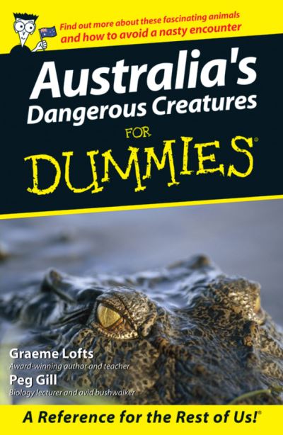 Cover for Graeme Lofts · Australia's dangerous creatures for dummies (Book) (2008)