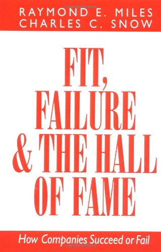 Fit, Failure & the Hall of Fame - Raymond E. Miles - Books - Free Press - 9780743233224 - October 29, 2001