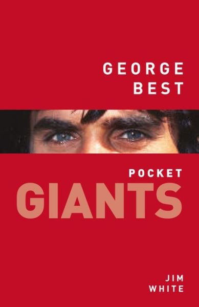 Cover for Jim White · George Best: pocket GIANTS: pocket GIANTS (Paperback Book) (2017)