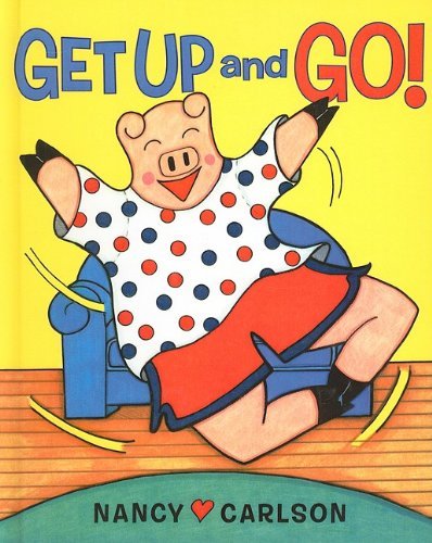 Cover for Nancy Carlson · Get Up and Go! (Hardcover Book) (2008)