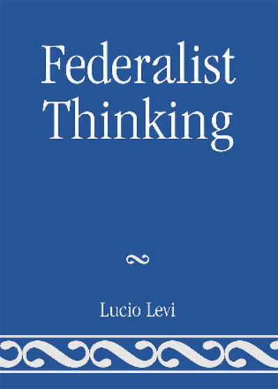 Cover for Lucio Levi · Federalist Thinking (Paperback Book) (2008)