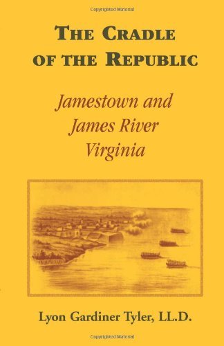 Cover for Lyon G. Tyler Ll.d · The Cradle of the Republic: Jamestown and James River (Pocketbok) (2009)