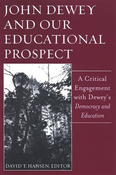 Cover for David T. Hansen · John Dewey And Our Educational Prospect (Paperback Book) (2006)