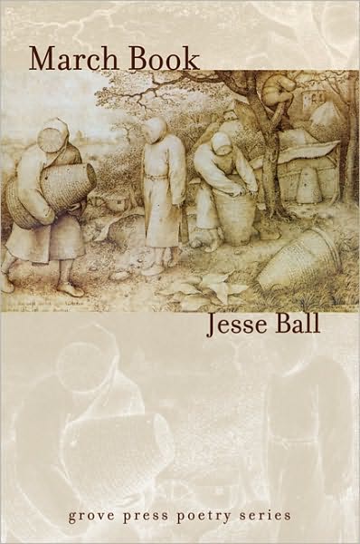 Cover for Jesse Ball · March Book - Grove Press Poetry (Paperback Book) (2004)