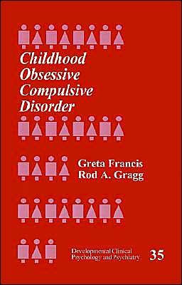 Cover for Greta Francis · Childhood Obsessive Compulsive Disorder - Developmental Clinical Psychology and Psychiatry (Pocketbok) (1996)