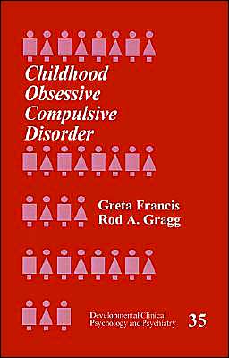 Cover for Greta Francis · Childhood Obsessive Compulsive Disorder - Developmental Clinical Psychology and Psychiatry (Pocketbok) (1996)