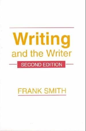 Cover for Frank Smith · Writing and the Writer (Paperback Bog) (1994)
