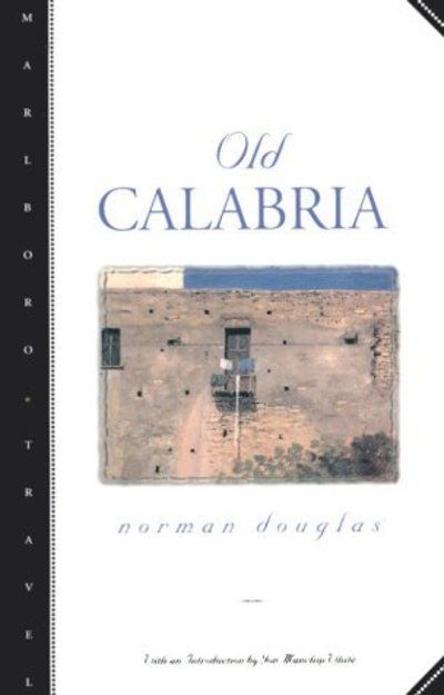 Old Calabria - Norman Douglas - Kirjat - Northwestern University Press - 9780810160224 - maanantai 30. joulukuuta 1996