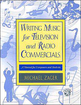 Cover for Michael Zager · Writing Music for Television and Radio Commercials: A Manual for Composers and Students (Book) (2003)