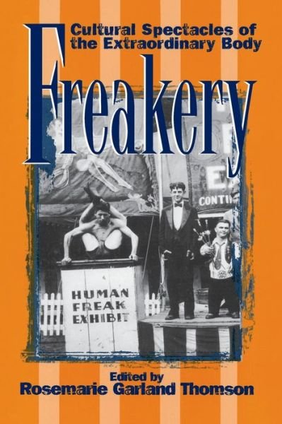 Freakery: Cultural Spectacles of the Extraordinary Body - David Horowitz - Books - New York University Press - 9780814782224 - October 1, 1996