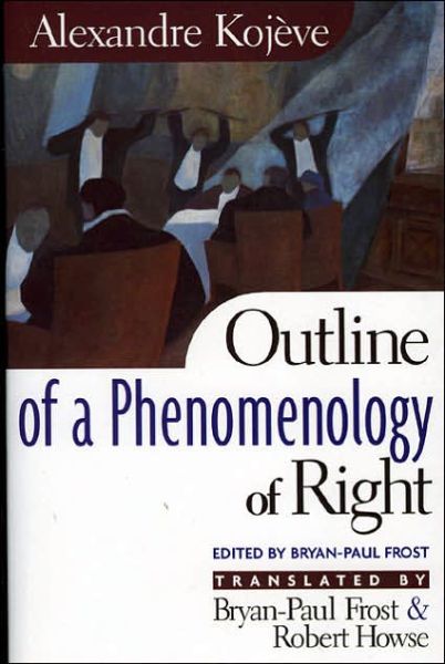 Cover for Alexandre Kojeve · Outline of a Phenomenology of Right (Hardcover Book) (2000)