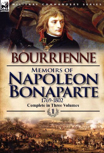 Cover for Louis Antonine Fauve De Bourrienne · Memoirs of Napoleon Bonaparte: Volume 1-1769-1802 (Hardcover Book) [Abridged edition] (2012)