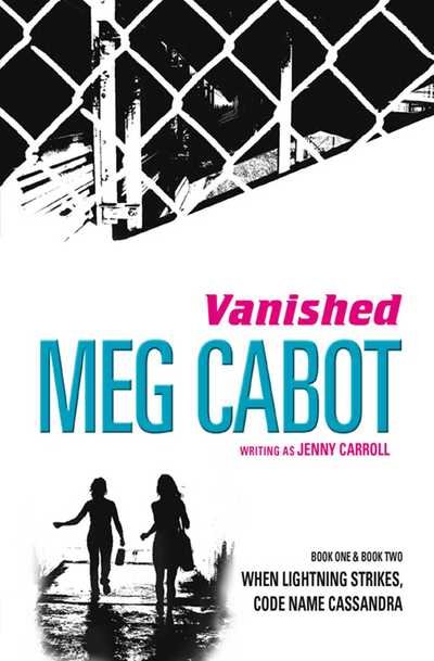 Cover for Meg Cabot · Vanished: When Lightning Strikes &amp; Code Name Cassandra (Pocketbok) (2011)