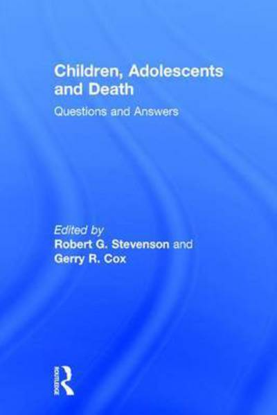 Cover for Robert G. Stevenson · Children, Adolescents, and Death: Questions and Answers (Hardcover Book) (2017)