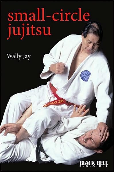 Cover for Wally Jay · Small-circle Jujitsu (Taschenbuch) (1989)