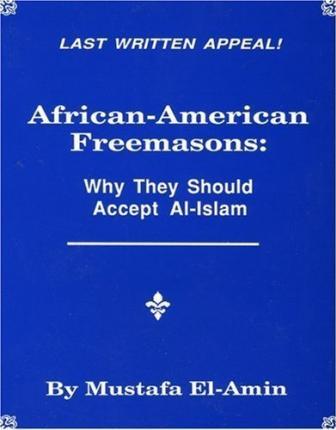 Cover for Mustafa El-amin · African American Freemasons: Why They Should Accept Al-islam (Paperback Book) (1990)