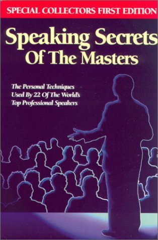 Speaking Secrets of the Masters: the Personal Techniques Used by 22 of the World's Top Professional Speakers - Speakers Roundtable Staff - Books - Executive Books - 9780937539224 - December 31, 2015