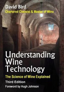 Cover for David Bird · Understanding Wine Technology: The Science of Wine Explained (Paperback Book) [3 Revised edition] (2010)