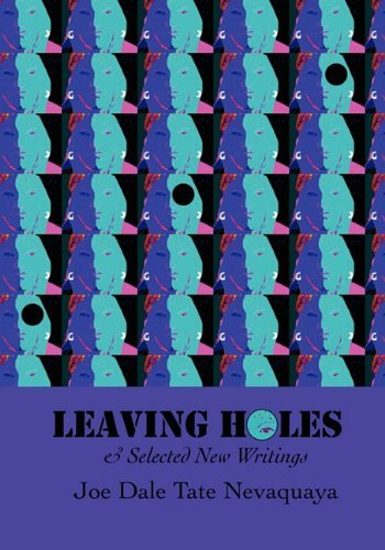 Cover for Joe Dale Tate Nevaquaya · Leaving Holes &amp; Selected New Writing (Paperback Book) (2011)