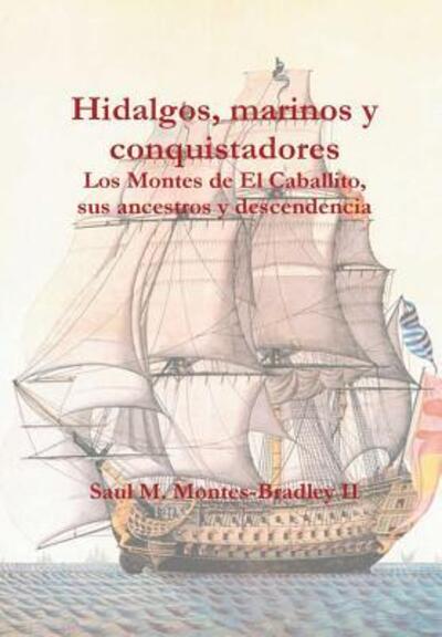 Cover for Saul Montes-Bradley II · Hidalgos, marinos y conquistadores (Hardcover Book) (2016)