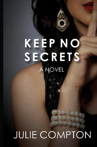 Julie Compton · Keep No Secrets (Paperback Book) (2013)