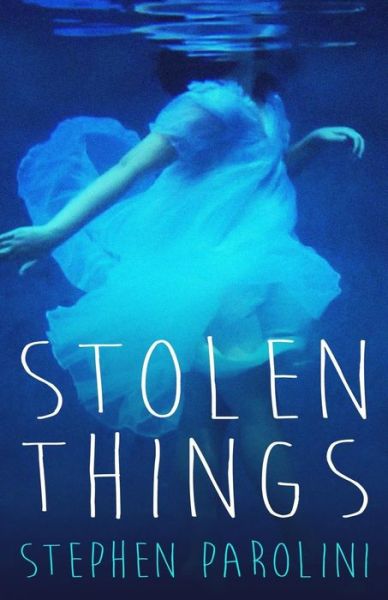 Cover for Stephen Parolini · Stolen Things (Paperback Book) (2016)