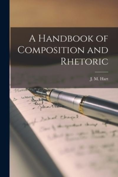Cover for J M (James Morgan) 1839-1916 Hart · A Handbook of Composition and Rhetoric (Taschenbuch) (2021)
