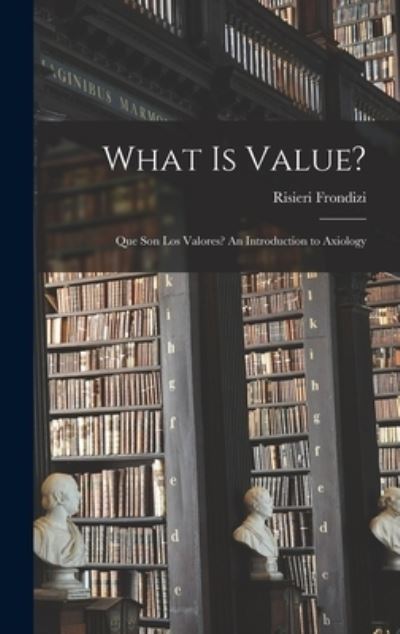 Cover for Risieri Frondizi · What is Value? (Hardcover Book) (2021)