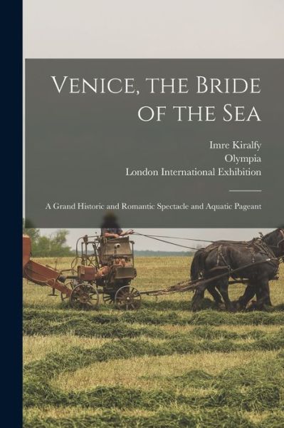 Cover for Imre 1845-1919 Kiralfy · Venice, the Bride of the Sea (Paperback Book) (2021)