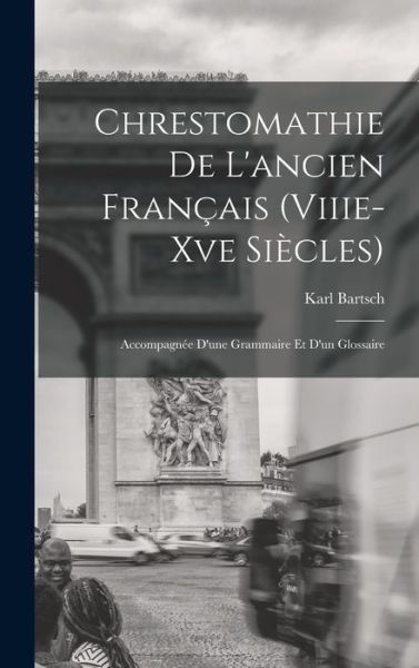 Cover for Karl Bartsch · Chrestomathie de l'ancien Français (Bok) (2022)