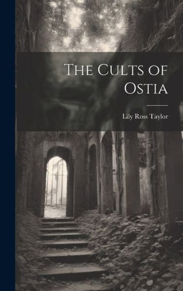 Cover for Lily Ross Taylor · Cults of Ostia (Bok) (2023)