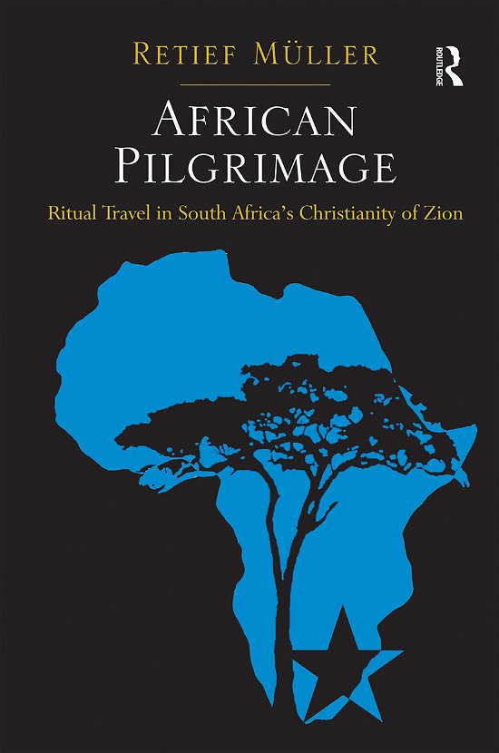 Cover for Retief Muller · African Pilgrimage: Ritual Travel in South Africa's Christianity of Zion (Paperback Book) (2021)