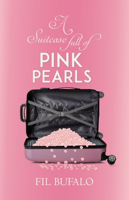 Cover for Fil Bufalo · A Suitcase Full of Pink Pearls (Pocketbok) (2024)