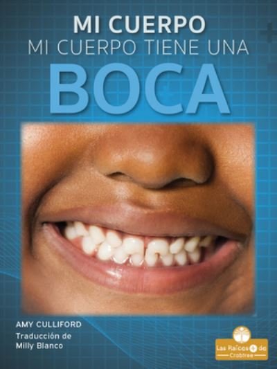 Cover for Amy Culliford · Mi Cuerpo Tiene Una Boca (Paperback Book) (2022)