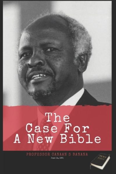 Cover for Canaan Sodindo Banana Prof · A Case For A New Bible (Paperback Book) (1982)