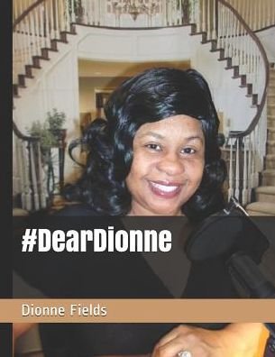 Cover for Dionne L Fields · #deardionne (Paperback Book) (2019)